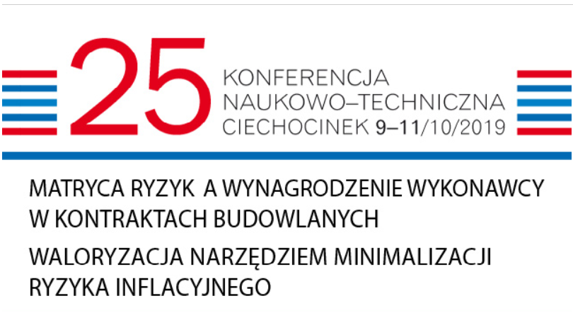 25 KONFERENCJA NAUKOWO-TECHNICZNA CIECHOCINEK 9-11 PAŹDZIERNIKA 2019 R.
