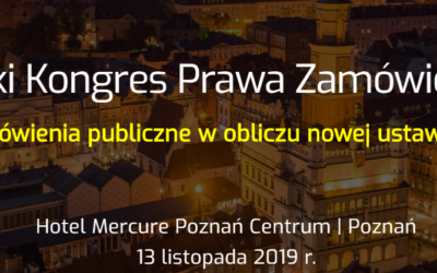 III Wielkopolski Kongres Prawa Zamówień Publicznych – Poznań, 13 listopad 2019 r.