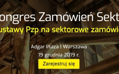 I Polski Kongres Zamówień Sektorowych – 19 grudzień 2019 r. w Warszawie